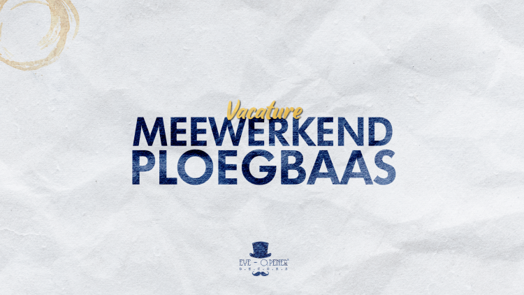 Vacature: Meewerkend Ploegbaas Vacature: Meewerkend Ploegbaas