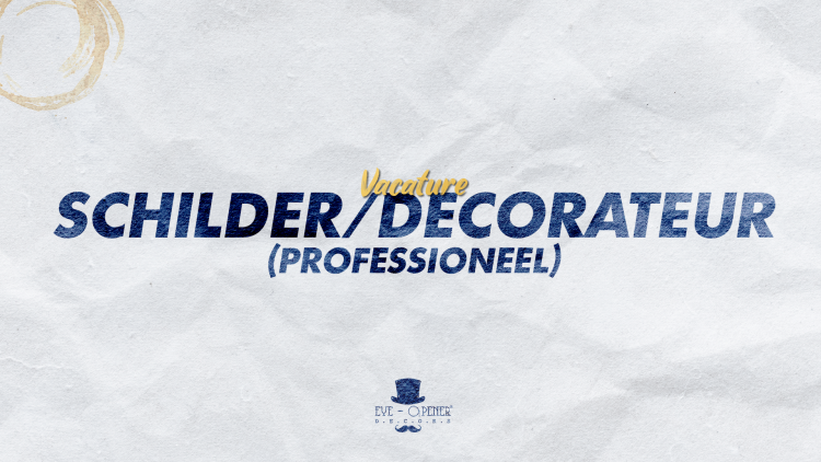 Vacature: Schilder/Decorateur Vacature: Schilder/Decorateur